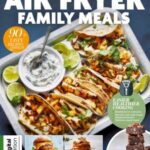 Air Fryer Family Meals - 5th Edition, 2025 Air Fryer Family Meals - 5th Edition, 2025