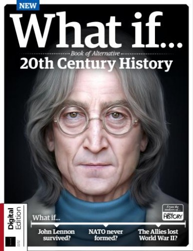 All About History - What If... Book OF Alternative - 20th Century, 2nd Edition 2025