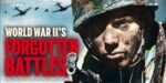 Bringing History to Life - World War II’s Forgotten battles, 2025