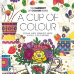 Colouring Book - A Cup Of Colour, 2025 Colouring Book - A Cup Of Colour, 2025
