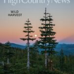 High Country News - Vol. 57, No. 12, December 2025