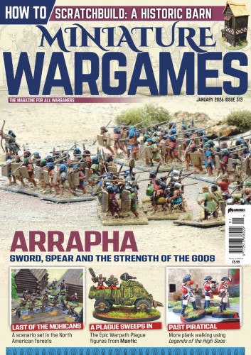Miniature Wargames - Issue 513, January 2026
