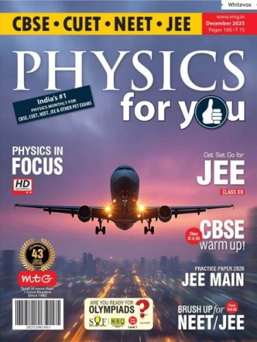 Physics For You - December 2025
