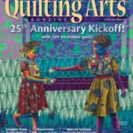 Quilting Arts Magazine - Issue 128, Winter 2026 Quilting Arts Magazine - Issue 128, Winter 2026