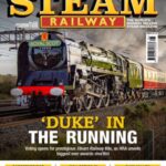 Steam Railway - Issue 578, December 04/January 07, 2025