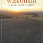 Wisconsin Magazine of History - Winter 2025